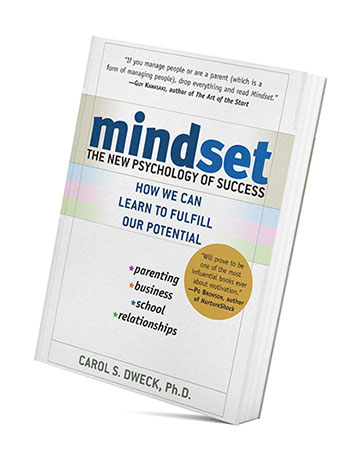 Mindset: The New Psychology of Success, by Carol Dweck